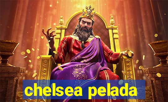 chelsea pelada